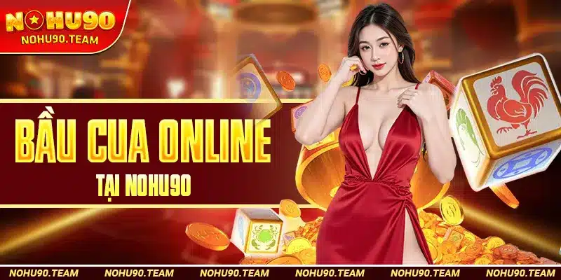 Bầu Cua Online Tại Nohu90