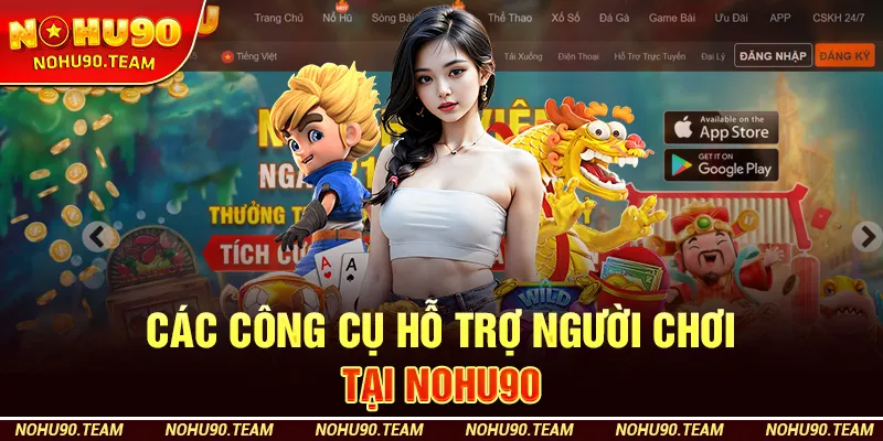 Các công cụ hỗ trợ người chơi tại Nohu90