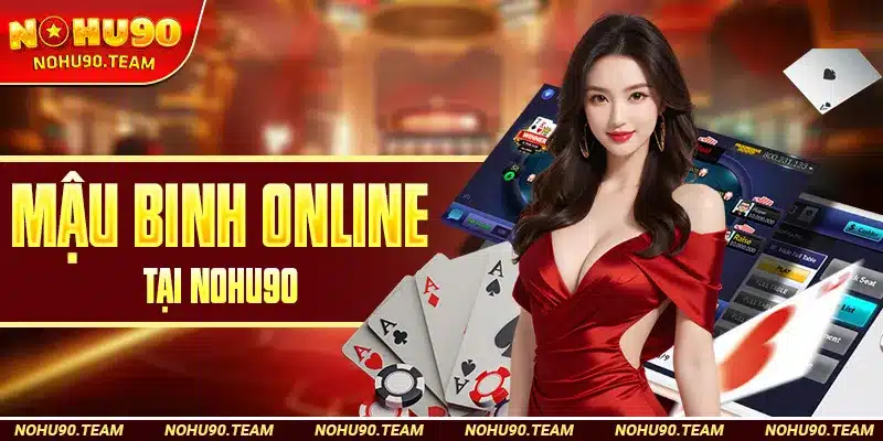 Mậu Binh Online Tại Nohu90