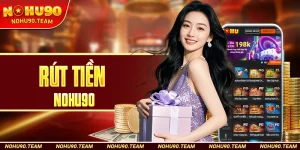 Hướng Dẫn Rút Tiền Nohu90