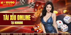 Tài Xỉu Online Tại Nohu90