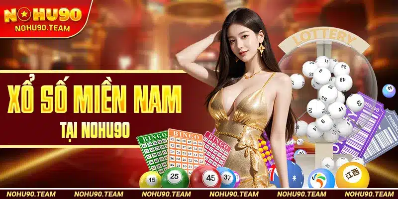 Xổ Số Miền Nam Tại Nohu90