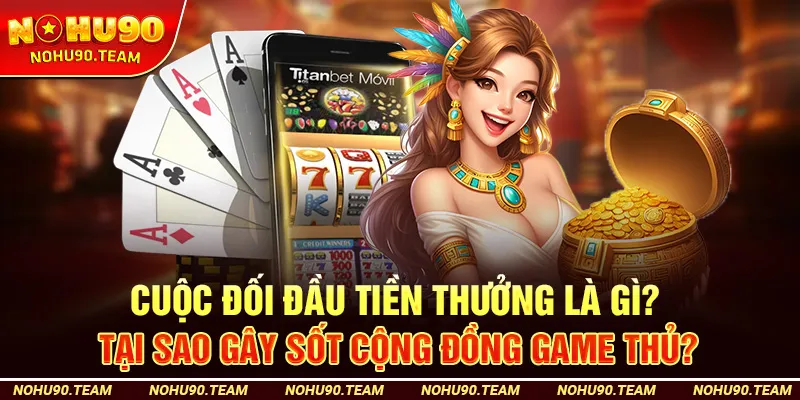 Cuộc Đối Đầu Là Gì? Tại Sao Gây Sốt Cộng Đồng Game Thủ?